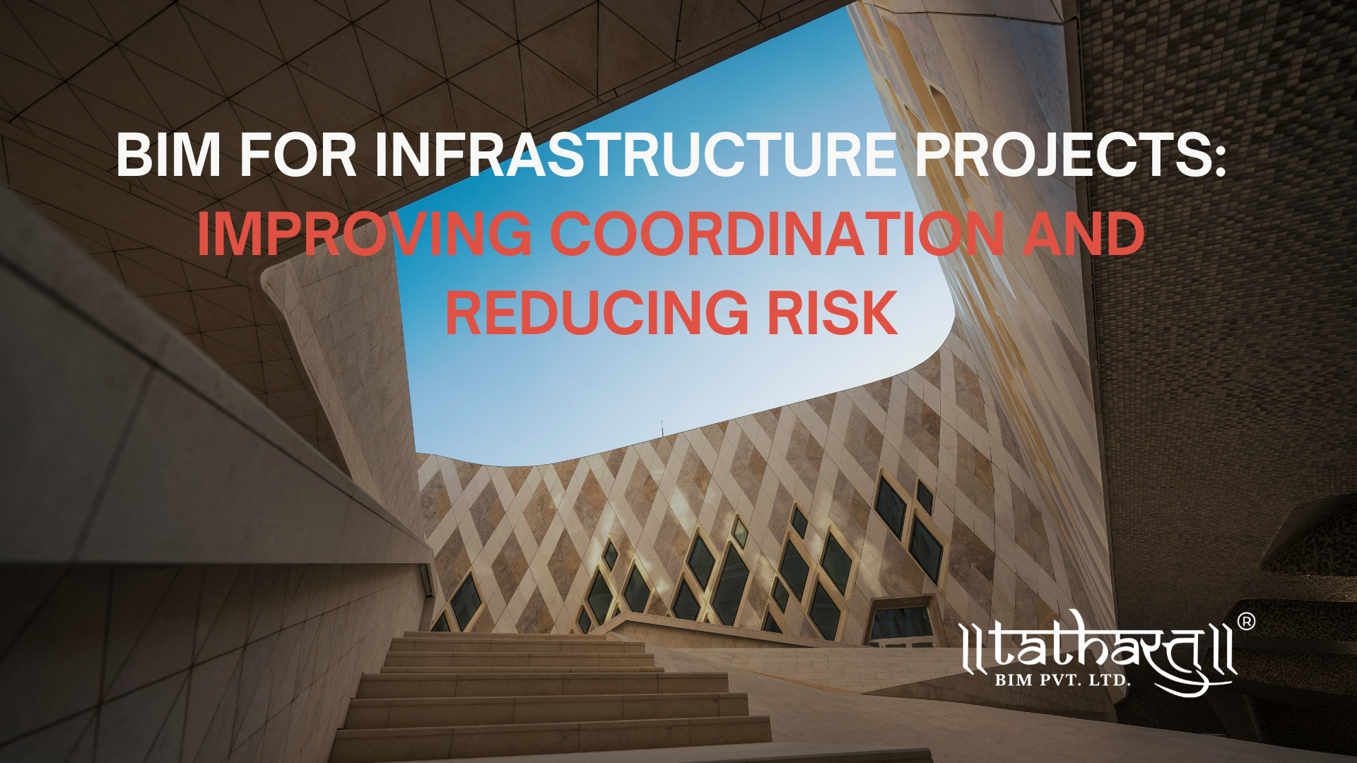 BIM for Infrastructure Projects: Improving Coordination and Reducing Risk