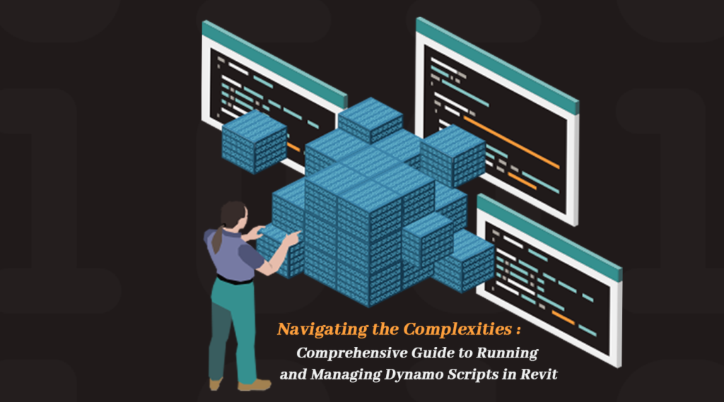 Navigating the Complexities: Comprehensive Guide to Running and Managing Dynamo Scripts in Revit